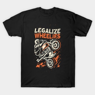 legalize wheelies T-Shirt